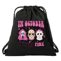 Horror Movie Characters In October We Wear Pink For Breast Cancer Awareness Drawstring Bag