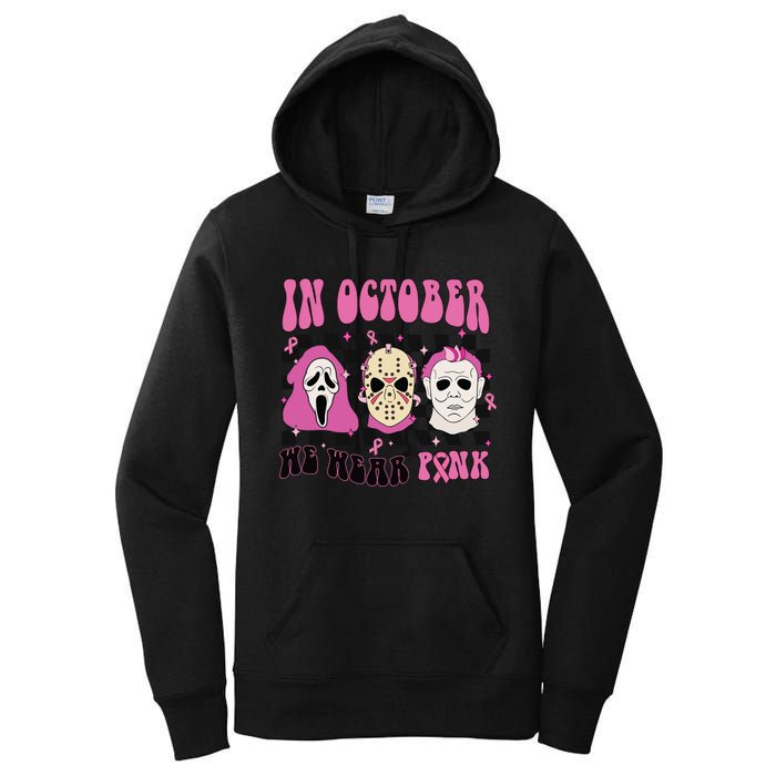 Horror Movie Characters In October We Wear Pink For Breast Cancer Awareness Women's Pullover Hoodie