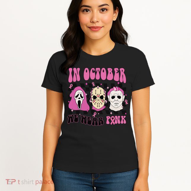 Horror Movie Characters In October We Wear Pink For Breast Cancer Awareness Womens T-Shirt