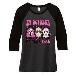 Horror Movie Characters In October We Wear Pink For Breast Cancer Awareness Women's Tri-Blend 3/4-Sleeve Raglan Shirt