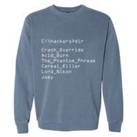 Hackers Movie C Cast Of Characters Garment-Dyed Sweatshirt