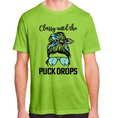 Hockey Moms Classy Until The Puck Drops Messy Hair Hockey Great Gift Adult ChromaSoft Performance T-Shirt