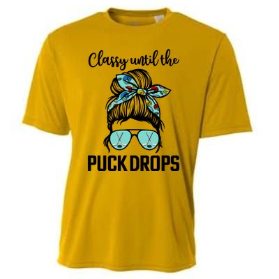 Hockey Moms Classy Until The Puck Drops Messy Hair Hockey Great Gift Cooling Performance Crew T-Shirt