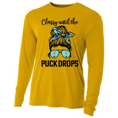 Hockey Moms Classy Until The Puck Drops Messy Hair Hockey Great Gift Cooling Performance Long Sleeve Crew