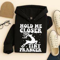Hold me closer tiny prancer Deer Ugly Christmas Sweater Hoodie