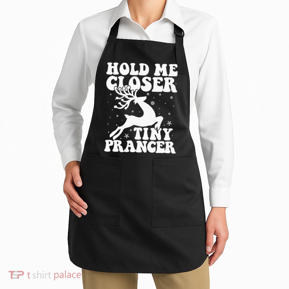 Hold me closer tiny prancer Deer Ugly Christmas Sweater Apron