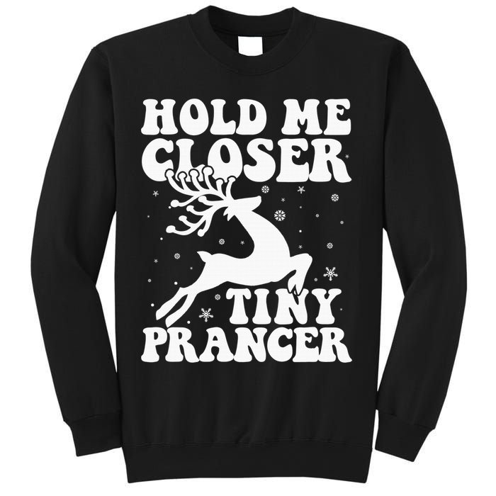 Hold me closer tiny prancer Deer Ugly Christmas Sweater Sweatshirt