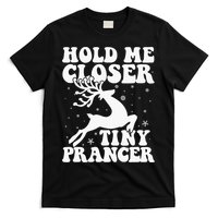 Hold me closer tiny prancer Deer Ugly Christmas Sweater T-Shirt