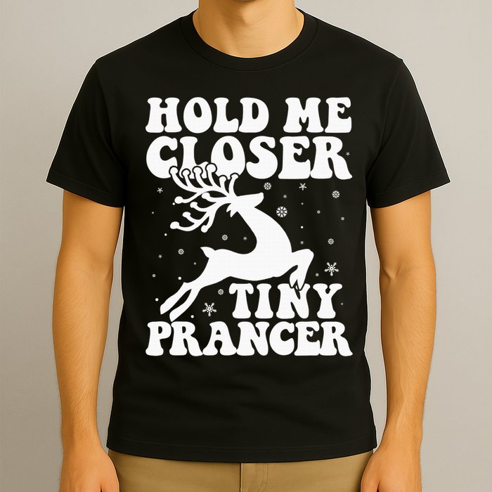 Hold me closer tiny prancer Deer Ugly Christmas Sweater T-Shirt