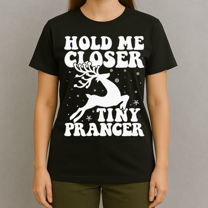 Hold me closer tiny prancer Deer Ugly Christmas Sweater T-Shirt