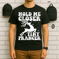 Hold me closer tiny prancer Deer Ugly Christmas Sweater T-Shirt