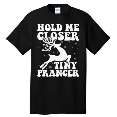 Hold me closer tiny prancer Deer Ugly Christmas Sweater Tall T-Shirt