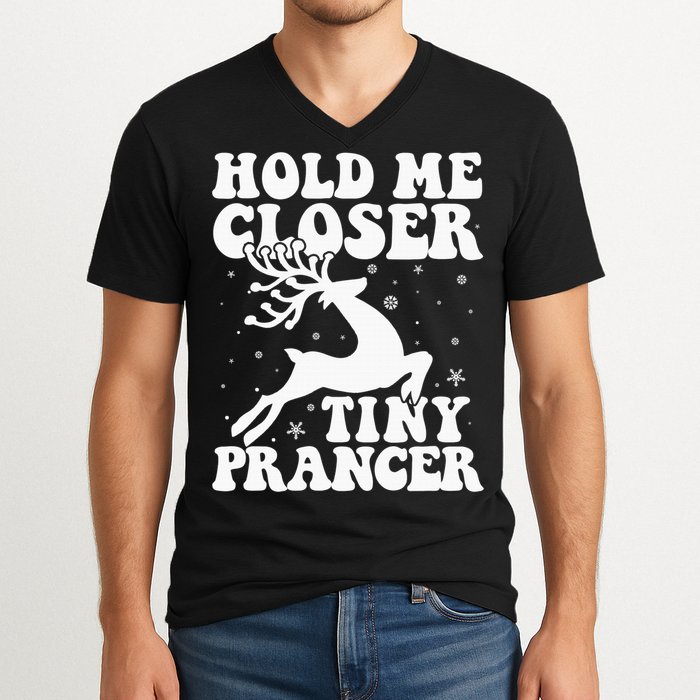 Hold me closer tiny prancer Deer Ugly Christmas Sweater V-Neck T-Shirt