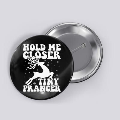 Hold me closer tiny prancer Deer Ugly Christmas Sweater Button