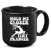 Hold me closer tiny prancer Deer Ugly Christmas Sweater 15oz Campfire Ceramic Mug