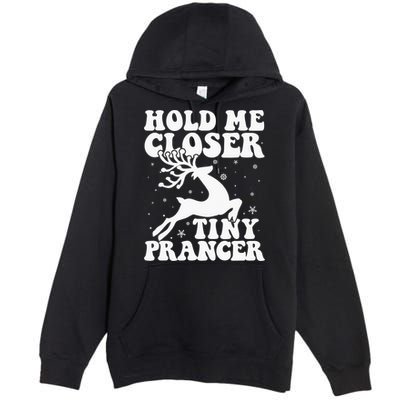 Hold me closer tiny prancer Deer Ugly Christmas Sweater Premium Pullover Hoodie