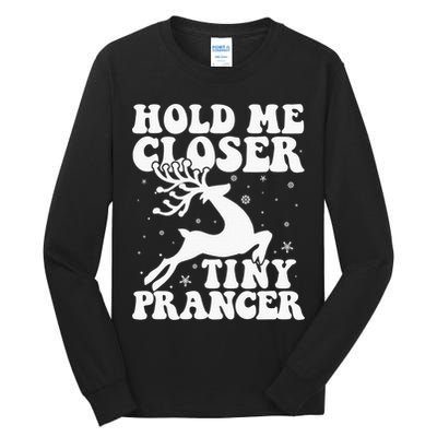 Hold me closer tiny prancer Deer Ugly Christmas Sweater Tall Long Sleeve T-Shirt