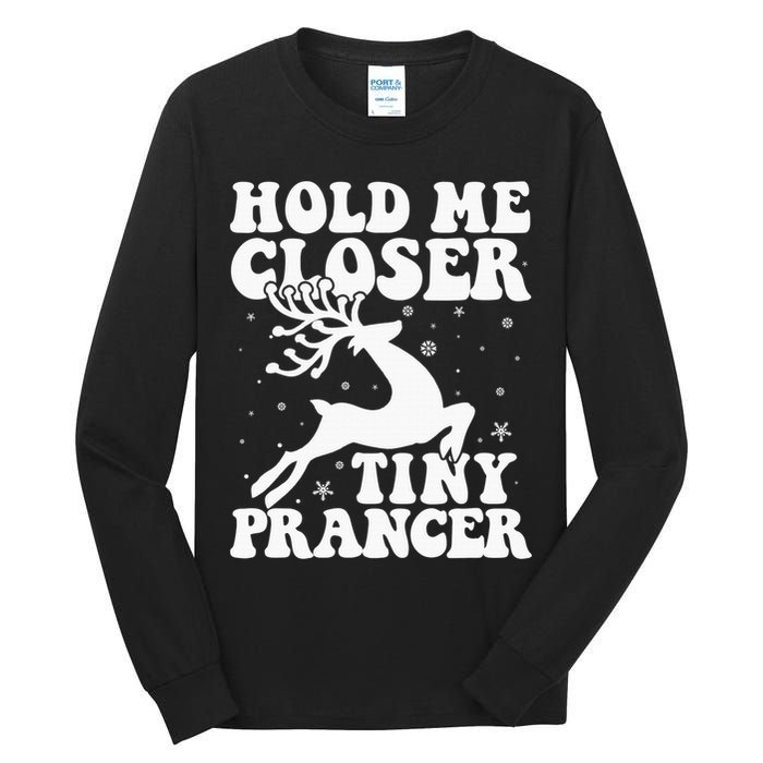 Hold me closer tiny prancer Deer Ugly Christmas Sweater Tall Long Sleeve T-Shirt