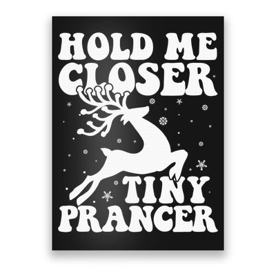 Hold me closer tiny prancer Deer Ugly Christmas Sweater Poster