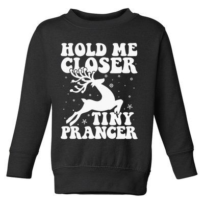 Hold me closer tiny prancer Deer Ugly Christmas Sweater Toddler Sweatshirt