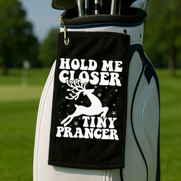 Hold me closer tiny prancer Deer Ugly Christmas Sweater Golf Towel