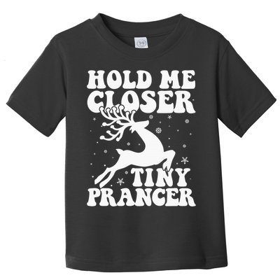 Hold me closer tiny prancer Deer Ugly Christmas Sweater Toddler T-Shirt