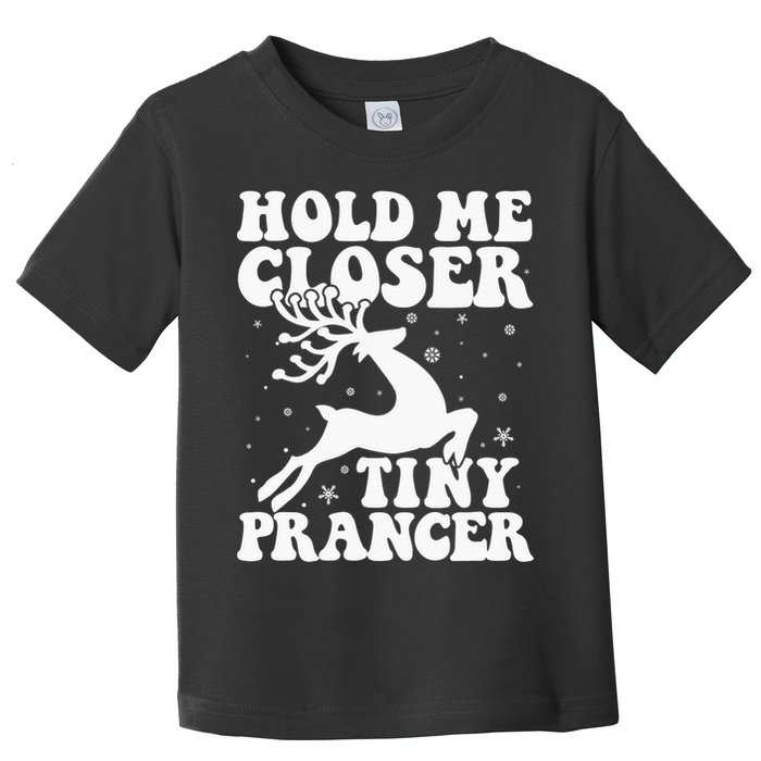 Hold me closer tiny prancer Deer Ugly Christmas Sweater Toddler T-Shirt