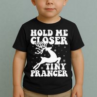 Hold me closer tiny prancer Deer Ugly Christmas Sweater Toddler T-Shirt