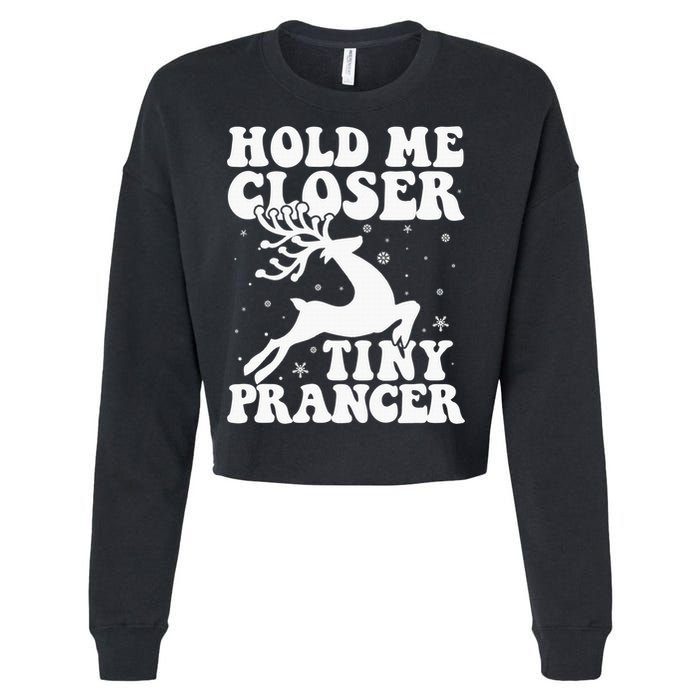 Hold me closer tiny prancer Deer Ugly Christmas Sweater Cropped Pullover Crew
