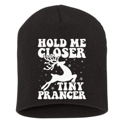 Hold me closer tiny prancer Deer Ugly Christmas Sweater Short Acrylic Beanie