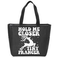 Hold me closer tiny prancer Deer Ugly Christmas Sweater Zip Tote Bag