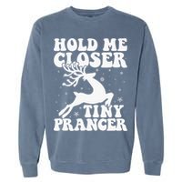 Hold me closer tiny prancer Deer Ugly Christmas Sweater Garment-Dyed Sweatshirt