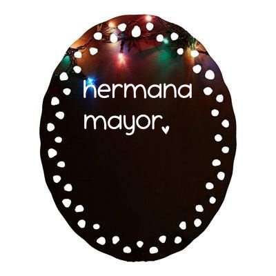 Hermana Mayor Cute Big Sister Spanish Ceramic Oval Ornament