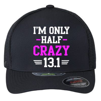 Half Marathon Crazy Funny Runner Training 13.1 Mile Flexfit Unipanel Trucker Cap