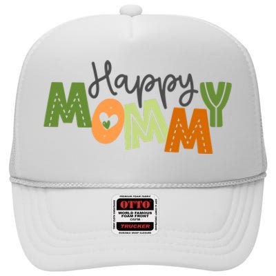 Happy Mommy Cute Mom Gift High Crown Mesh Back Trucker Hat