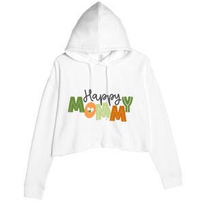 Happy Mommy Cute Mom Gift Crop Fleece Hoodie