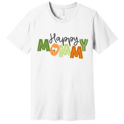 Happy Mommy Cute Mom Gift Premium T-Shirt