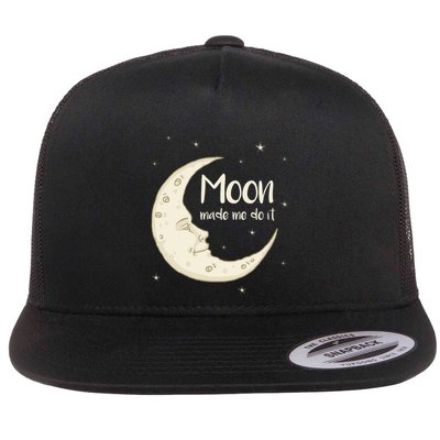 Half Moon Crescent Moon Funny Astronomy Moon Made Me Do It Gift Flatbill Hat