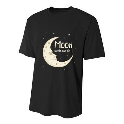 Half Moon Crescent Moon Funny Astronomy Moon Made Me Do It Gift Youth Performance Sprint T-Shirt