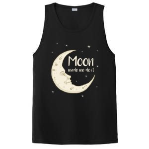 Half Moon Crescent Moon Funny Astronomy Moon Made Me Do It Gift PosiCharge Competitor Tank