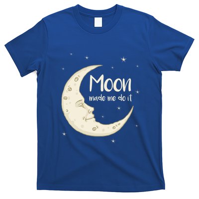 Half Moon Crescent Moon Funny Astronomy Moon Made Me Do It Gift T-Shirt