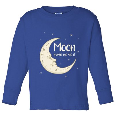 Half Moon Crescent Moon Funny Astronomy Moon Made Me Do It Gift Toddler Long Sleeve Shirt