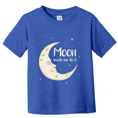 Half Moon Crescent Moon Funny Astronomy Moon Made Me Do It Gift Toddler T-Shirt
