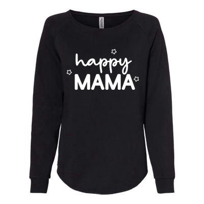 Happy Mama Cute Mom Gift Womens California Wash Sweatshirt