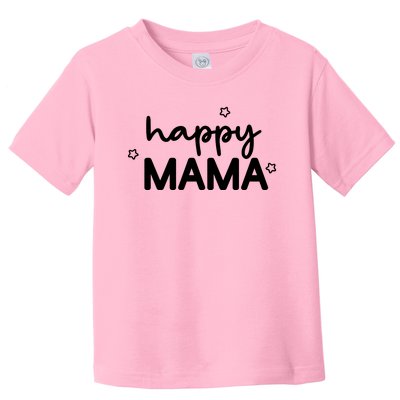 Happy Mama Cute Mom Gift Toddler T-Shirt