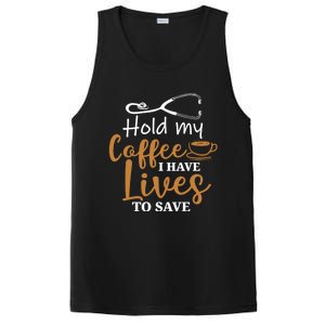 Hold My Coffee I Have Lives To Save For Doctors And Nurses Gift PosiCharge Competitor Tank