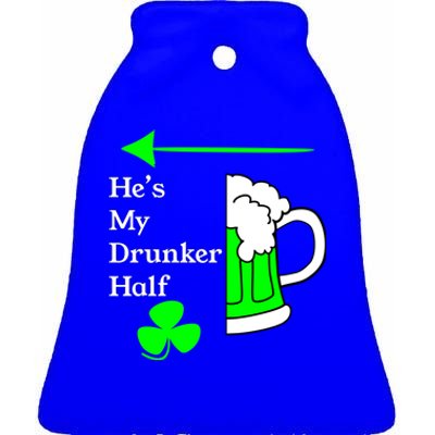 He's My Drunker Half Saint Patrick's Day Couples Cool Gift Ceramic Bell Ornament