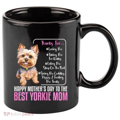 Happy MotherS Day To The Best Yorkie Mom Yorkie Dog Mommy 11oz C Handle Ceramic Mug
