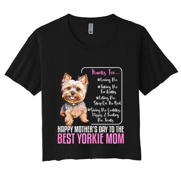 Happy MotherS Day To The Best Yorkie Mom Yorkie Dog Mommy Crop Top