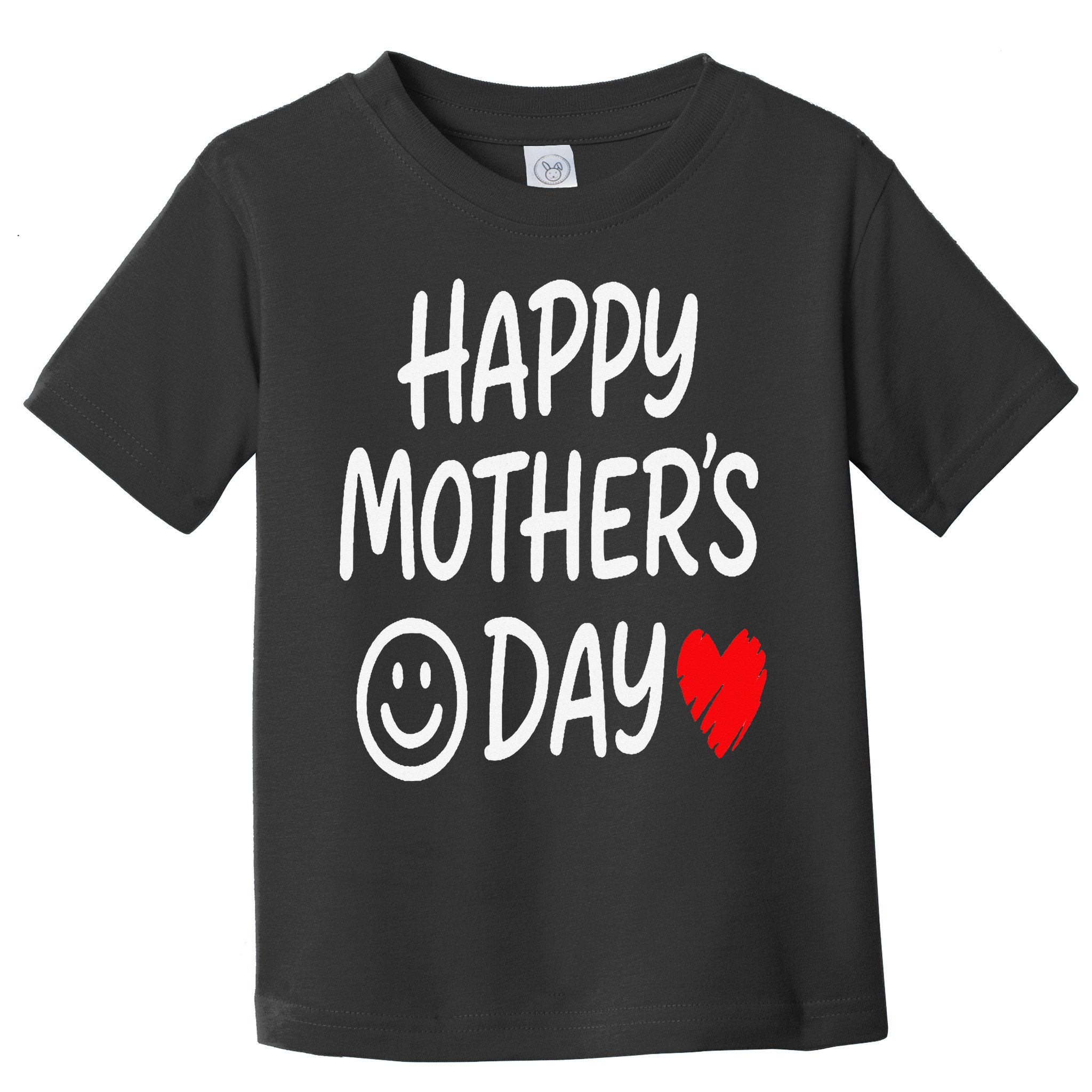 Happy Mothers Day For Baby Saying For Mom Toddler T-Shirt